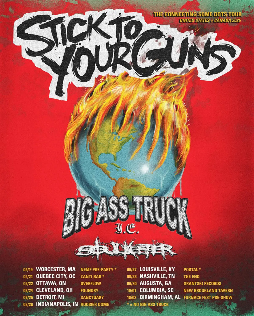 Stick To Your Guns Team with Big Ass Truck I.E. for US & Canada Dates