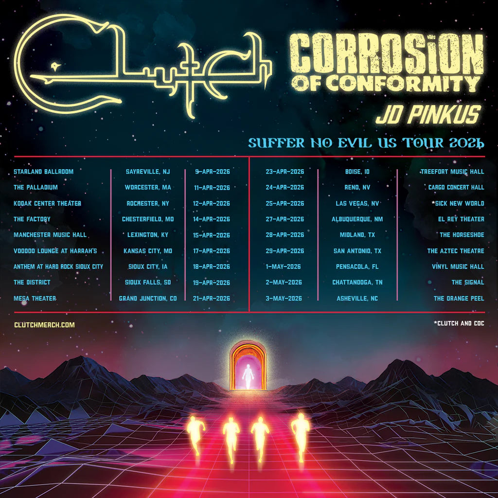 CLUTCH / CORROSION OF CONFORMITY - SUFFER NO EVIL TOUR - PRESALE