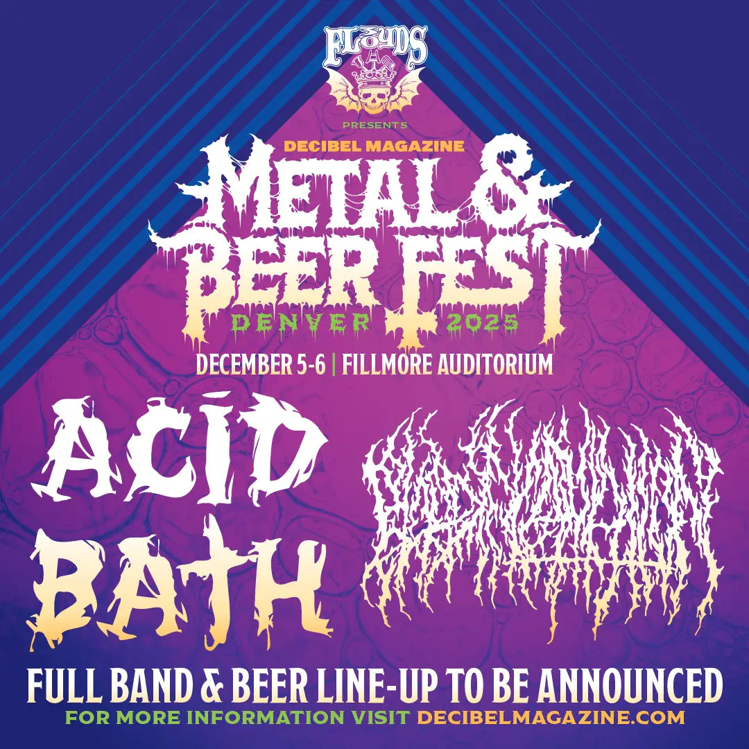 Acid Bath and Blood Incantation Set to Headline Decibel Magazine Metal & Beer Fest Denver