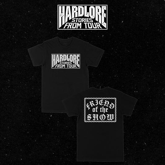 Hardlore “Friend of the Show” Shirt